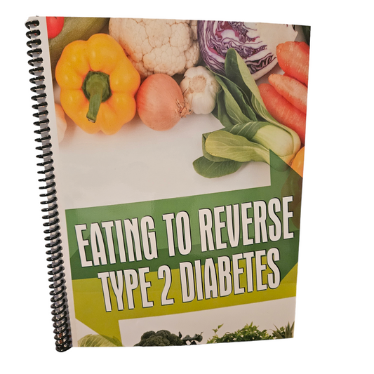 Eating To Reverse Type 2 Diabetes Physical Copy